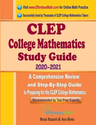 Študijná príručka CLEP College Mathematics 2020 - 2021: A Comprehensive Review and Step-by-Step Guide to Preparing for the CLEP College Mathematics: A Comprehensive Review and Step-by-Step Guide to Preparing for the CLEP College Mathematics - CLEP College Mathematics Study Guide 2020 - 2021: A Comprehensive Review and Step-By-Step Guide to Preparing for the CLEP College Mathematics