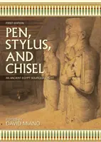 Pero, pero a dláto: Ancient Egypt Sourcebook - Pen, Stylus, and Chisel: An Ancient Egypt Sourcebook