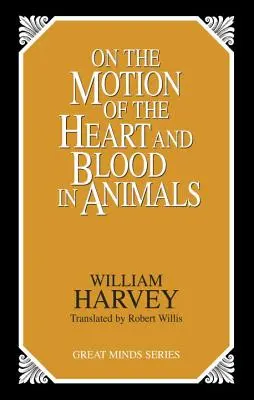 O pohybe srdca a krvi u zvierat - On the Motion of the Heart and Blood in Animals