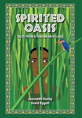 Duchovná oáza: Príbehy z tanzánskej dediny - Spirited Oasis: Tales from a Tanzanian Village