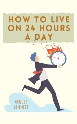 Ako žiť za 24 hodín denne - How to Live on 24 Hours a Day
