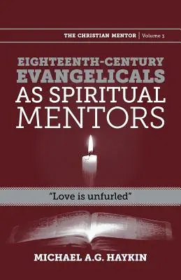 Evanjelici osemnásteho storočia ako duchovní učitelia: Láska sa rozvíja - Eighteenth-Century Evangelicals as Spiritual Mentors: Love Is Unfurled