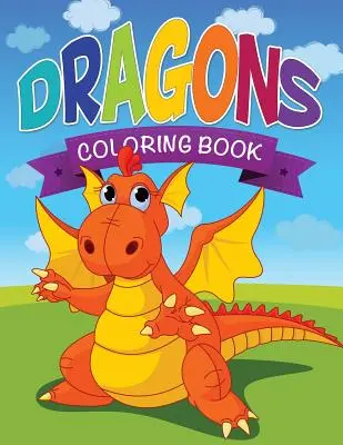 Kniha na vyfarbovanie drakov - Dragons Coloring Book