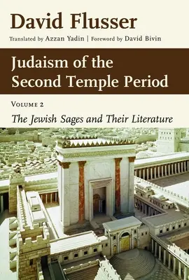 Judaizmus obdobia druhého chrámu, 2. diel: Židovskí mudrci a ich literatúra - Judaism of the Second Temple Period, Volume 2: The Jewish Sages and Their Literature