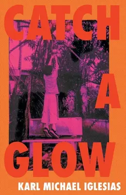 Chytiť žiaru - Catch a Glow