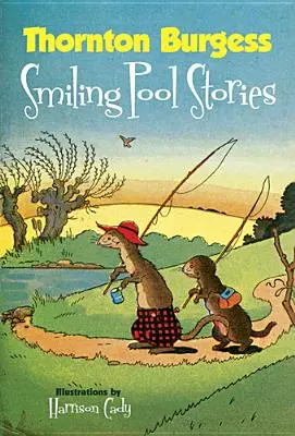 Príbehy o usmievavom bazéne Thorntona Burgessa - Thornton Burgess Smiling Pool Stories