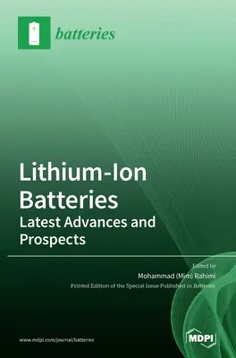 Lítium-iónové batérie: (Rahimi Mohammad (Mim)): najnovšie pokroky a perspektívy - Lithium-Ion Batteries: Latest Advances and Prospects (Rahimi Mohammad (Mim))