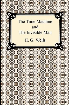 Stroj času a Neviditeľný muž - The Time Machine and The Invisible Man
