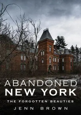 Opustený New York: Zabudnuté krásy - Abandoned New York: The Forgotten Beauties