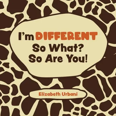 Som iný - a čo? Ty tiež! - I'm Different - So What? So Are You!