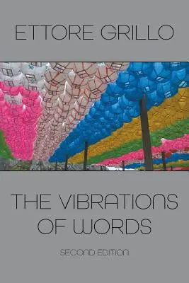 Vibrácie slov: Druhé vydanie - The Vibrations of Words: Second Edition