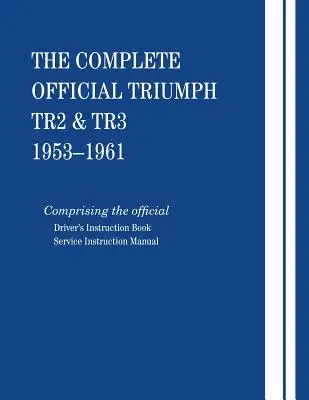 Kompletná oficiálna publikácia Triumph TR2 a TR3: 1953-1961 - The Complete Official Triumph TR2 & TR3: 1953-1961