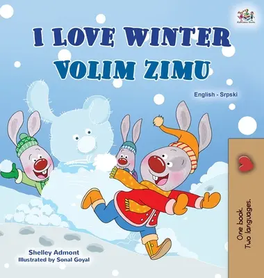 Milujem zimu (Anglicko-srbská dvojjazyčná kniha pre deti - Latinská abeceda) - I Love Winter (English Serbian Bilingual Book for Kids - Latin Alphabet)
