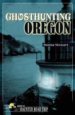 Lovenie duchov v Oregone - Ghosthunting Oregon