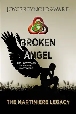 Zlomený anjel: Stratené roky Gabriela Martiniera - Broken Angel: The Lost Years of Gabriel Martiniere