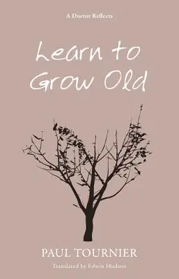 Naučte sa zostarnúť - Learn to Grow Old