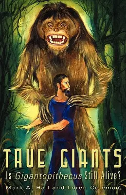 Skutoční obri: Je gigantopitek stále nažive? - True Giants: Is Gigantopithecus Still Alive?