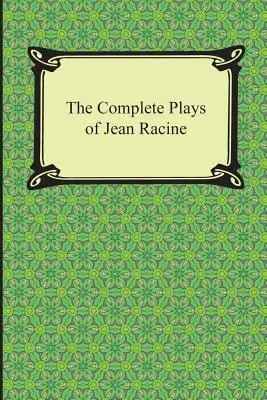 Kompletné hry Jeana Racina - The Complete Plays of Jean Racine