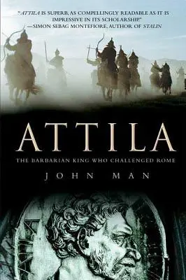 Attila: Barbarský kráľ, ktorý sa postavil Rímu - Attila: The Barbarian King Who Challenged Rome
