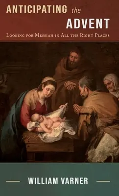 Očakávanie adventu: Hľadanie Mesiáša na tých správnych miestach - Anticipating the Advent: Looking for Messiah in All the Right Places