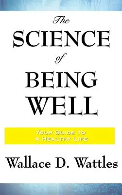 Veda o tom, ako sa mať dobre - The Science of Being Well