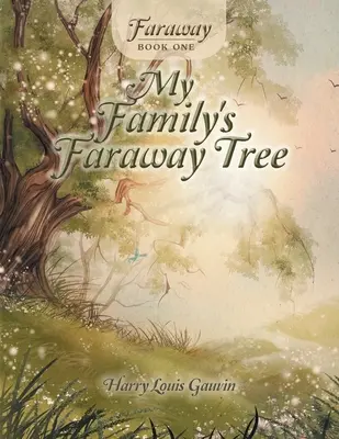 Faraway: Kniha prvá: Strom mojej rodiny ďaleko od domova - Faraway: Book One: My Family's Faraway Tree