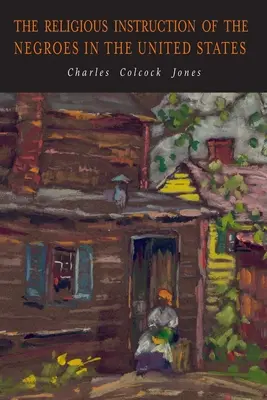 Náboženská výučba černochov v Spojených štátoch - The Religious Instruction of the Negroes in the United States