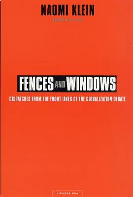 Ploty a okná: Záznamy z frontovej línie debaty o globalizácii - Fences and Windows: Dispatches from the Front Lines of the Globalization Debate