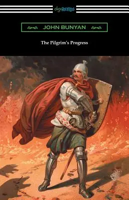 Pokrok pútnika (kompletné vydanie s úvodom Charlesa S. Baldwina) - The Pilgrim's Progress (Complete with an Introduction by Charles S. Baldwin)