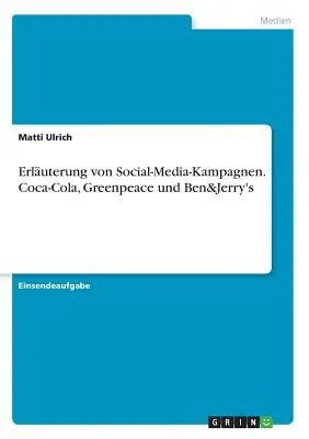 Erluterung von Social-Media-Kampagnen. Coca-Cola, Greenpeace a Ben&Jerry's - Erluterung von Social-Media-Kampagnen. Coca-Cola, Greenpeace und Ben&Jerry's