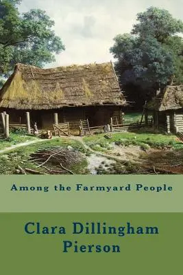 Medzi ľuďmi z farmy - Among the Farmyard People