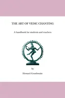 Umenie védskeho spevu: Príručka pre študentov a učiteľov - The Art of Vedic Chanting: A Handbook for Students and Teachers