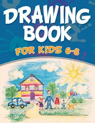 Kniha kreslenia pre deti od 6 do 8 rokov - Drawing Book For Kids 6-8