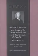 Esej o povahe a správaní vášní a citov s ilustráciami o morálnom cítení - An Essay on the Nature and Conduct of the Passions and Affections, with Illustrations on the Moral Sense