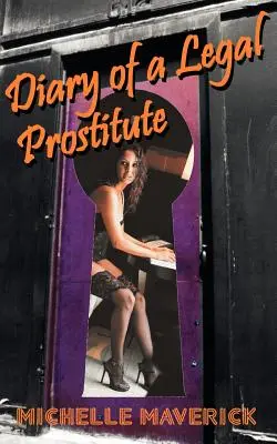 Denník legálnej prostitútky: Nevadské verejné domy - Diary of a Legal Prostitute: Nevada Brothels