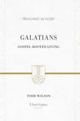 Galatským: Život zakorenený v evanjeliu - Galatians: Gospel-Rooted Living