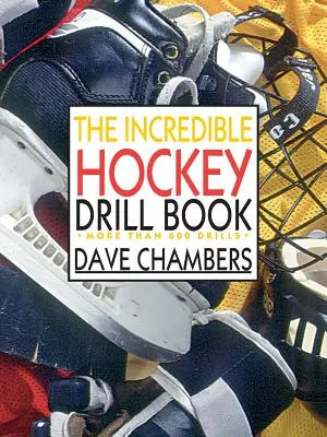 Neuveriteľná kniha o hokejovom drile - The Incredible Hockey Drill Book