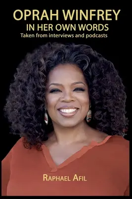 Oprah Winfrey - vlastnými slovami - Oprah Winfrey - In Her Own Words