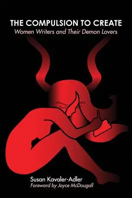 Nutkanie tvoriť: Ženy spisovateľky a ich démonickí milenci - The Compulsion to Create: Women Writers and Their Demon Lovers