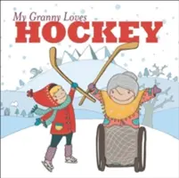 Moja babička miluje hokej - My Granny Loves Hockey