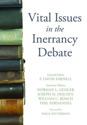 Životne dôležité otázky v diskusii o neomylnosti - Vital Issues in the Inerrancy Debate