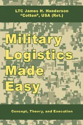 Vojenská logistika jednoducho: koncepcia, teória a realizácia - Military Logistics Made Easy: Concept, Theory, and Execution