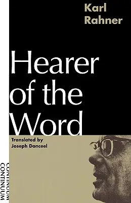 Poslucháč slova: Svedok náboženstva: položenie základov filozofie náboženstva - Hearer of the Word: Laying the Foundation for a Philosophy of Religion