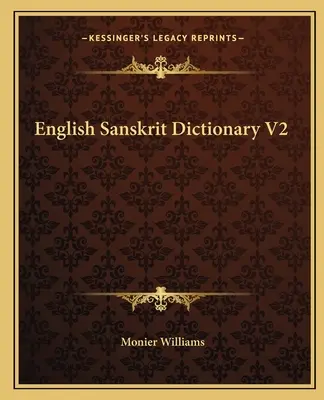 Anglický sanskritský slovník V2 - English Sanskrit Dictionary V2