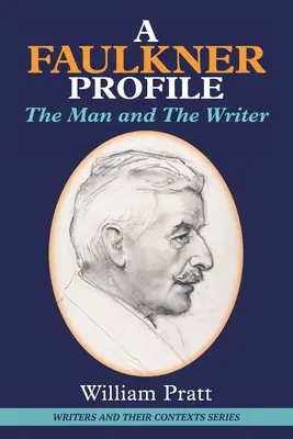 Profil Faulknera: Človek a spisovateľ - A Faulkner Profile: The Man and The Writer