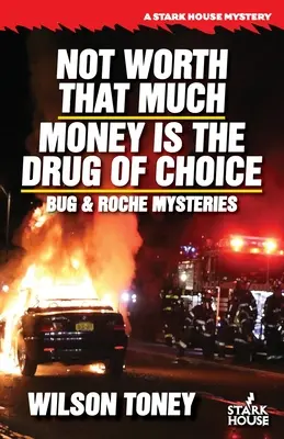 Nestojí to za veľa / Peniaze sú droga voľby - Not Worth That Much / Money is the Drug of Choice
