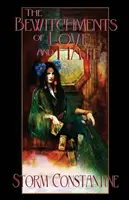 Čary lásky a nenávisti: Druhá kniha Kroník Wraeththu - The Bewitchments of Love and Hate: Book Two of The Wraeththu Chronicles