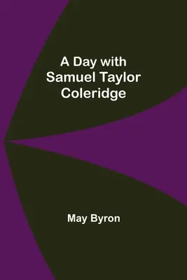 Deň so Samuelom Taylorom Coleridgeom - A Day with Samuel Taylor Coleridge
