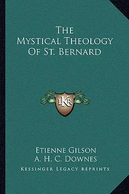 Mystická teológia svätého Bernarda - The Mystical Theology of St. Bernard