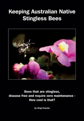Chov austrálskych domorodých včiel bez žihľavy - Keeping Australian Native Stingless Bees